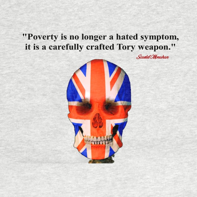 Poverty is no longer a hated symptom it is a carefully crafted Tory weapon by Stiffmiddlefinger